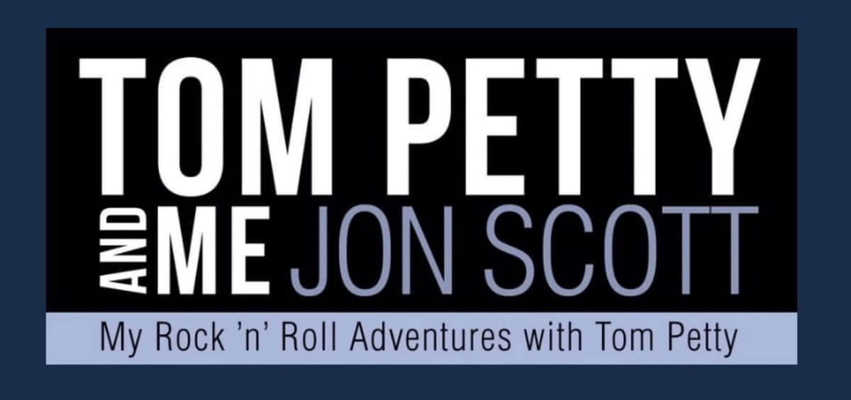 [Not Baseball] A Review of Jon Scott’s “Tom Petty and Me”